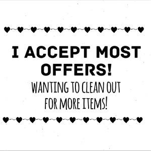 Accepting most offers!